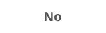 No